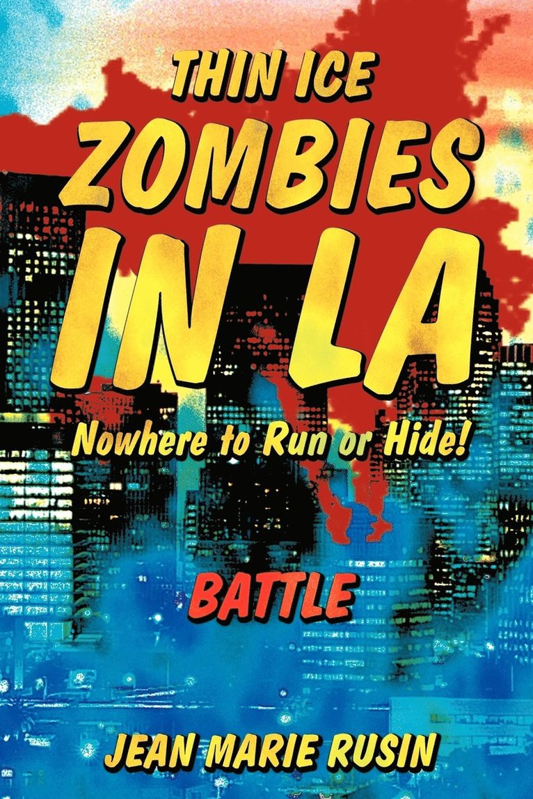 Jean Marie Rusin - Thin Ice Zombies In LA Nowhere to Run or Hide!, Häftad