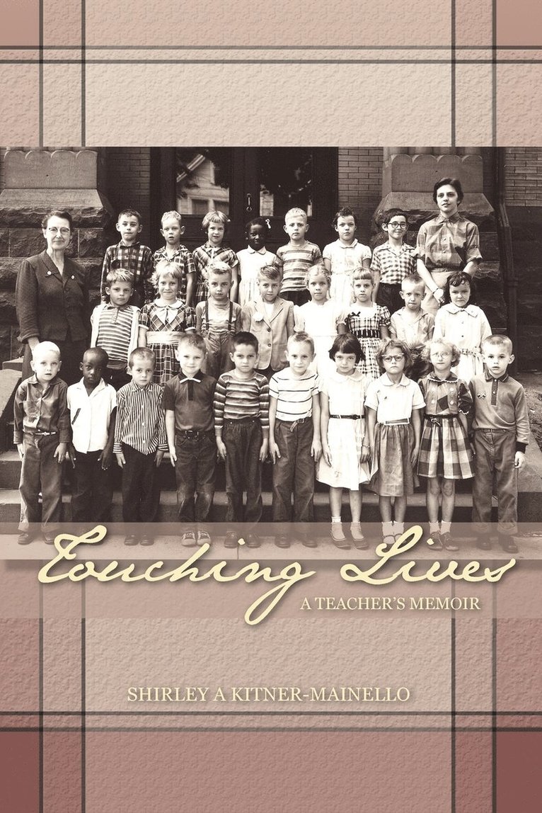 SHIRLEY A KITNER-MAINELLO, Shirley A. Kitner-Mainello - Touching Lives, Häftad