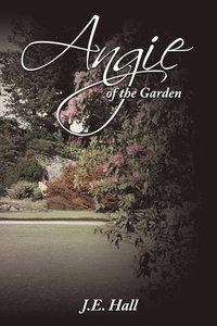 bokomslag Angie of the Garden