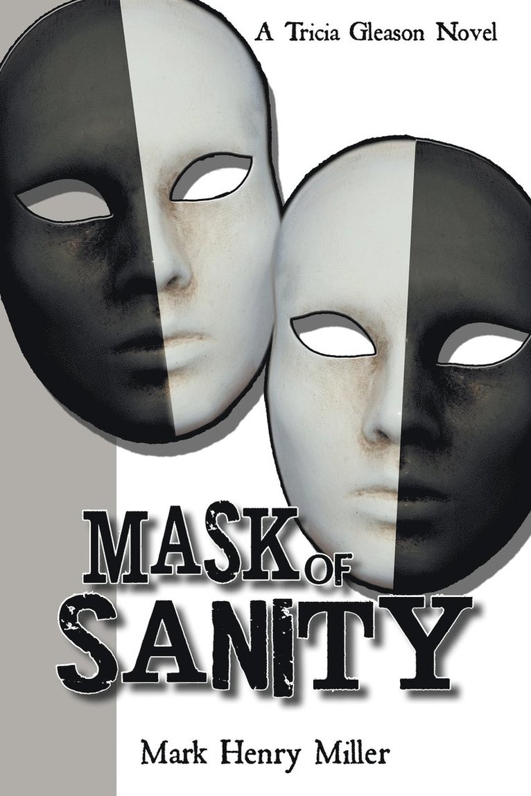 Mark Henry Miller - Mask of Sanity, Häftad