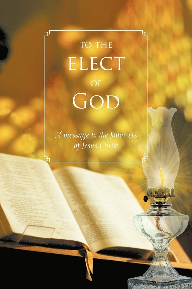 To The Elect Of God 1