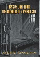 Rays of Light from the Darkness of a Prison Cell