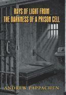 Rays of Light from the Darkness of a Prison Cell 1