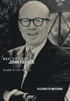 Elizabeth Messina - What's His Name? John Fiedler, Inbunden