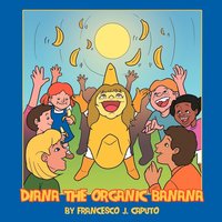 bokomslag Diana The Organic Banana