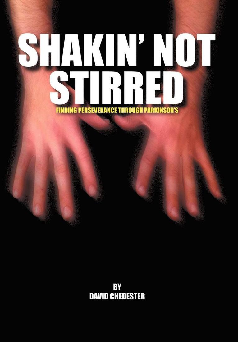 David Chedester - SHAKIN' Not STIRRED, Inbunden