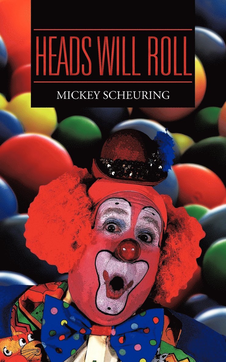 Mickey Scheuring - Heads Will Roll, Häftad