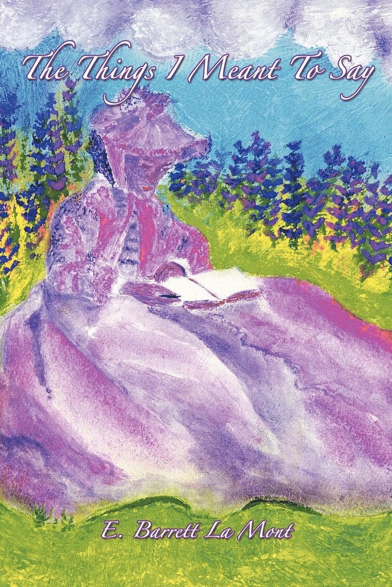 Things I Meant To Say