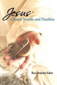 bokomslag Jesus' Chosen Words & Parables