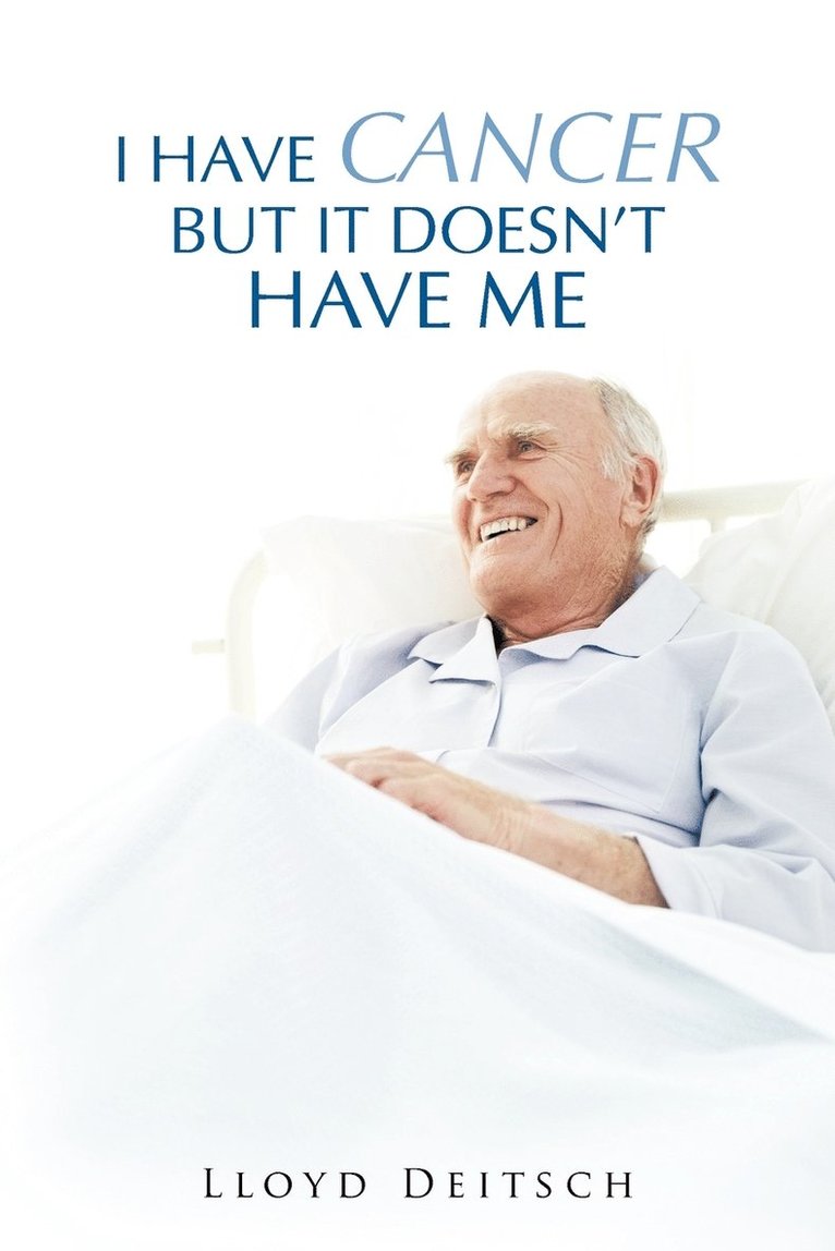 Lloyd Deitsch - I Have Cancer But It Doesn't Have Me, Häftad