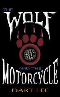 bokomslag Wolf and The Motorcycle