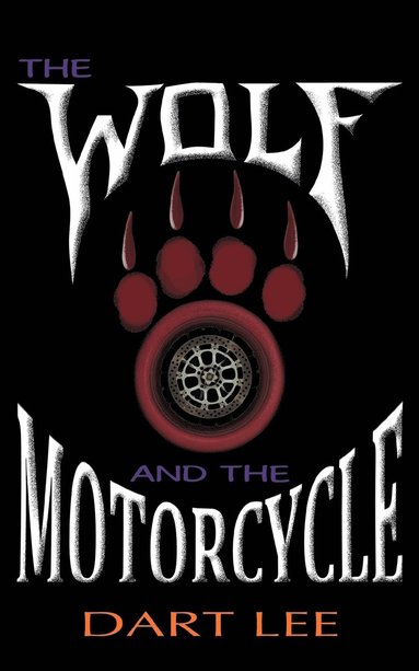 bokomslag Wolf and The Motorcycle
