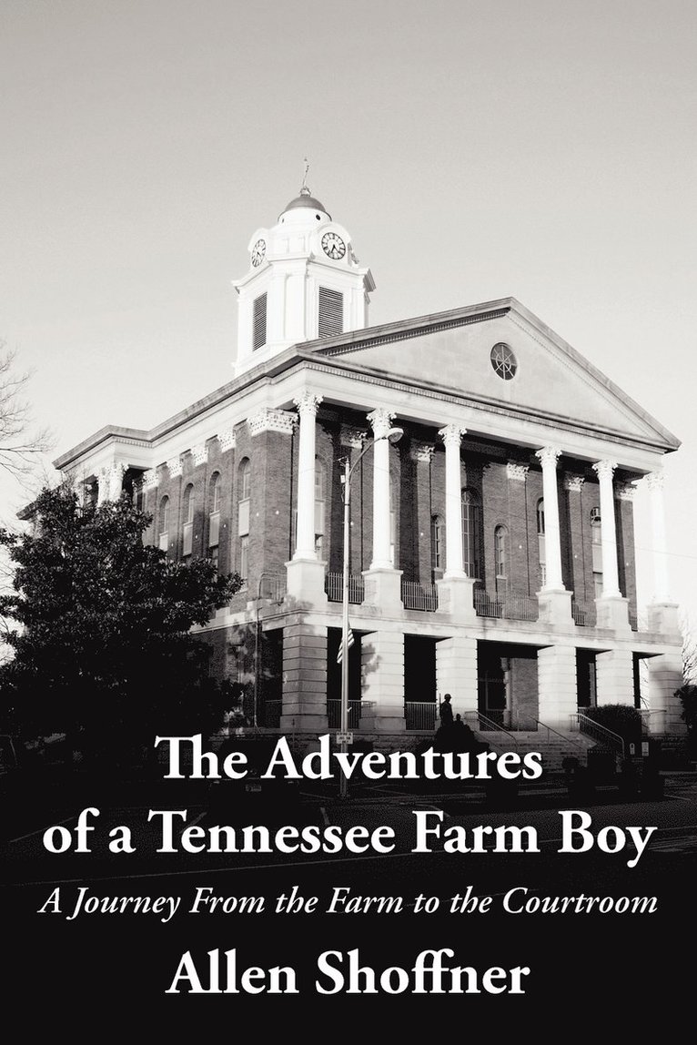 The Adventures of a Tennessee Farm Boy 1