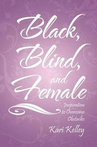 bokomslag Black, Blind, and Female