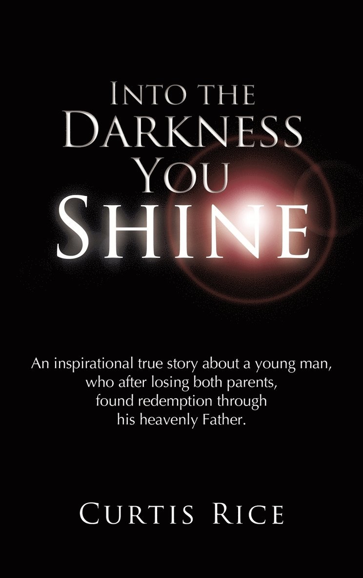 Into the Darkness You Shine