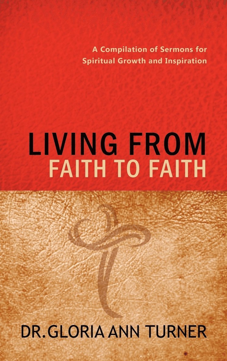 Living from Faith to Faith 1