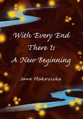 With Every End There Is A New Beginning 1