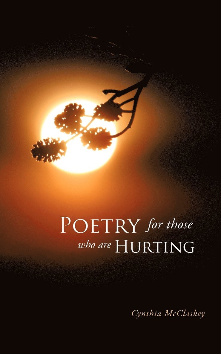 Poetry For Those Who Are Hurting 1