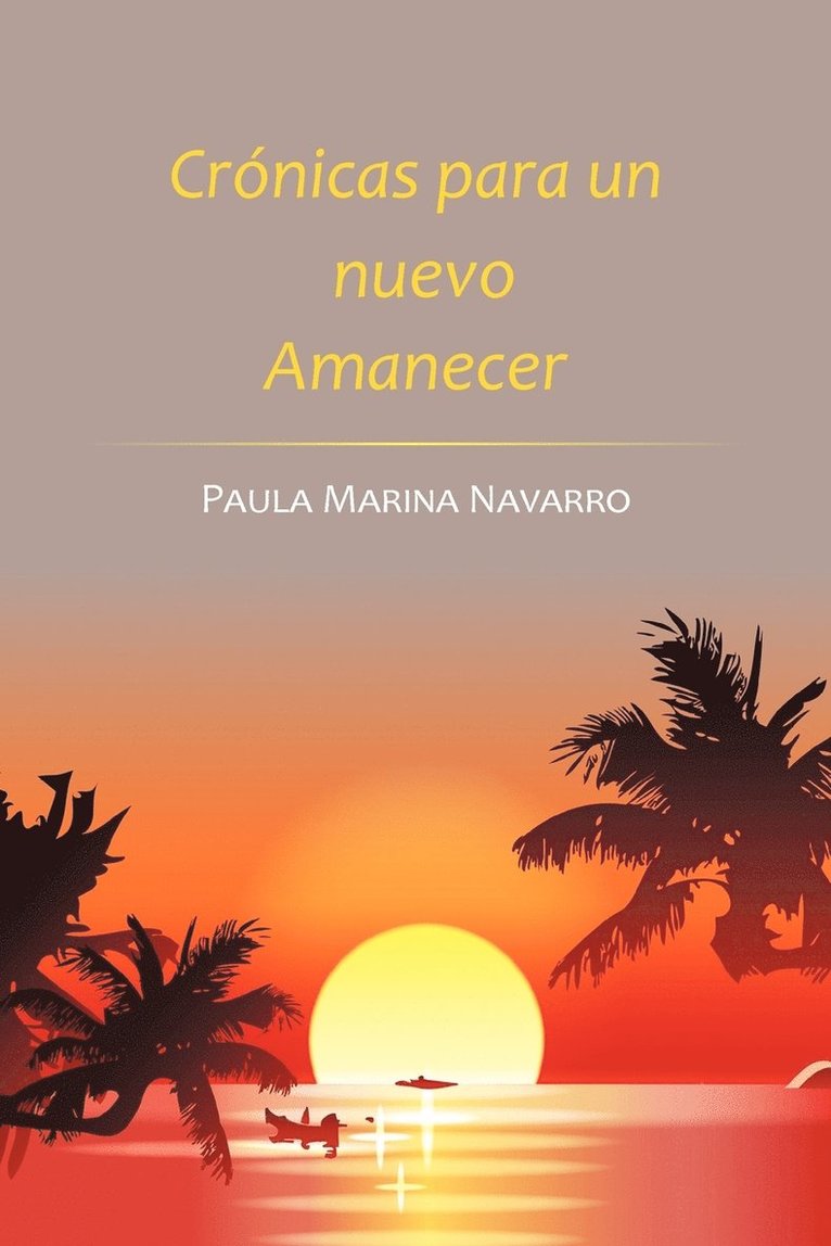 Paula Marina Navarro - Crónicas para un nuevo Amanecer, Häftad
