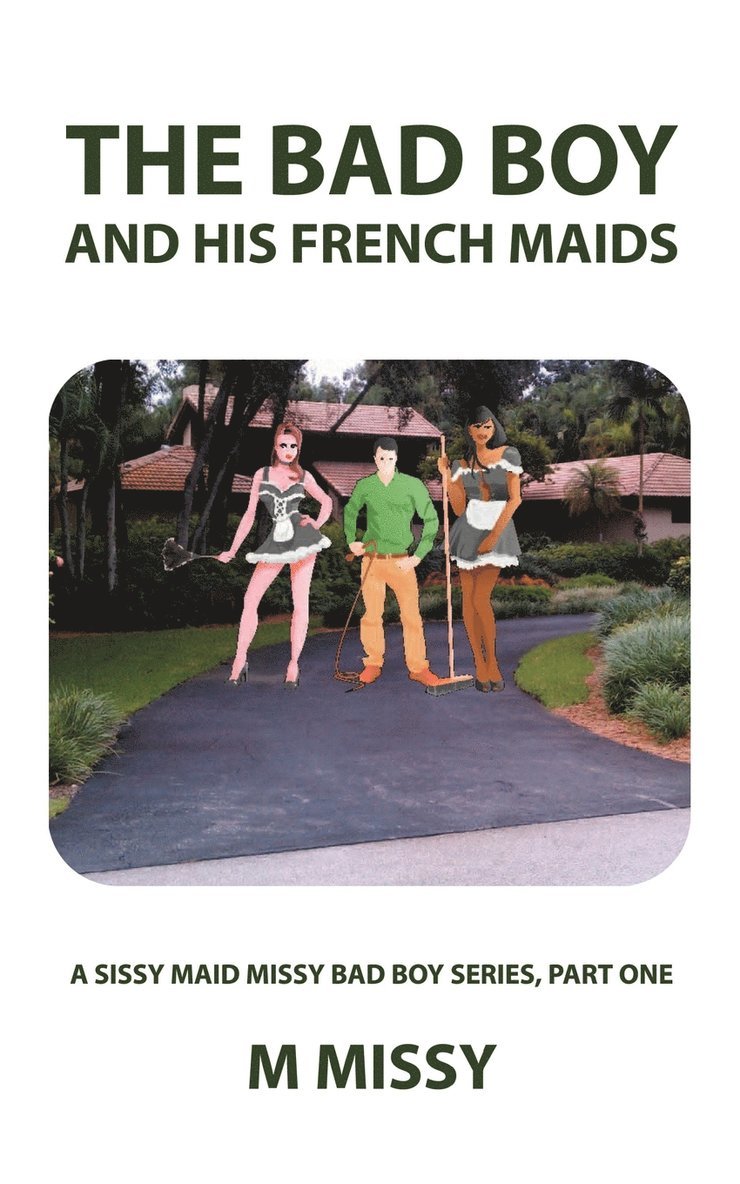 The Bad Boy and His French Maids 1