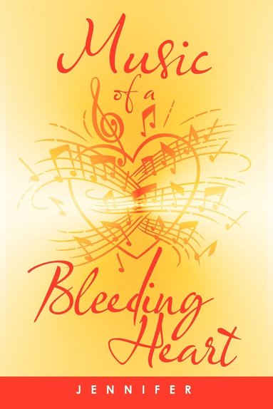 Jennifer - Music Of A Bleeding Heart, Häftad