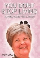 Jack Dold - You Don't Stop Living, Inbunden