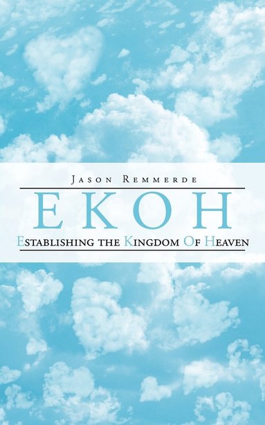 bokomslag EKOH Establishing the Kingdom of Heaven