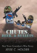 bokomslag Chutes, Beer, & Bullets