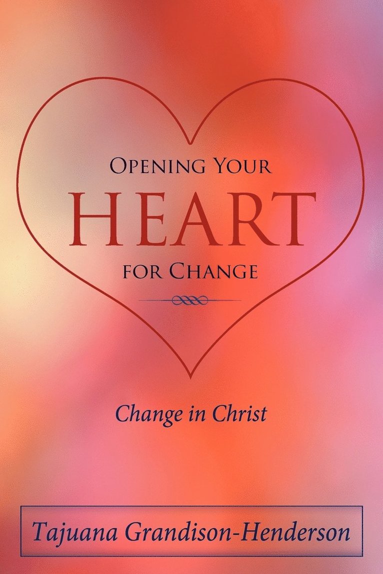 Opening Your Heart for Change 1