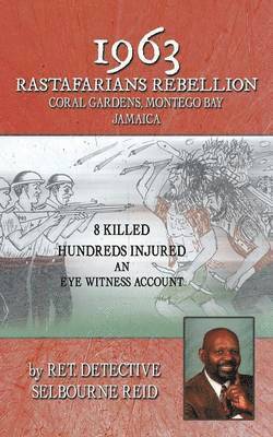 1963 Rastafarians Rebellion Coral Gardens, Montego Bay Jamaica 1