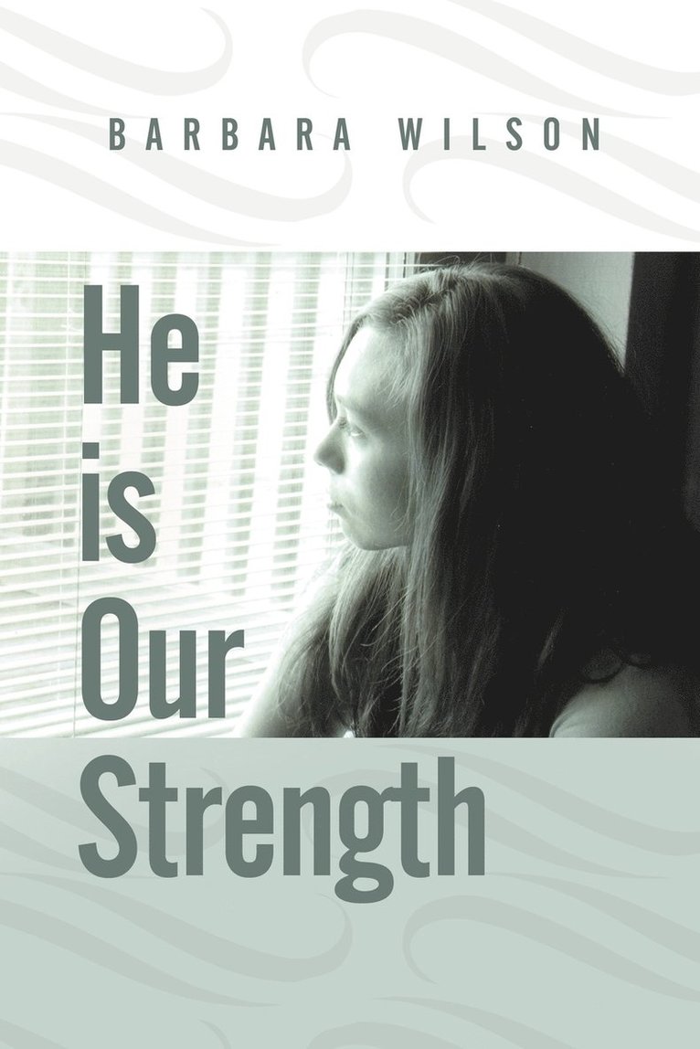 Barbara Wilson - He is Our Strength, Häftad