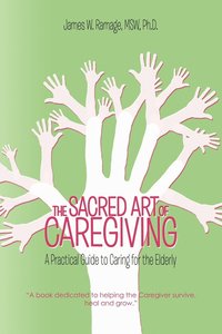 bokomslag THE Sacred Art of Caregiving