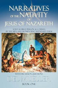 bokomslag Narratives of the Nativity of Jesus of Nazareth