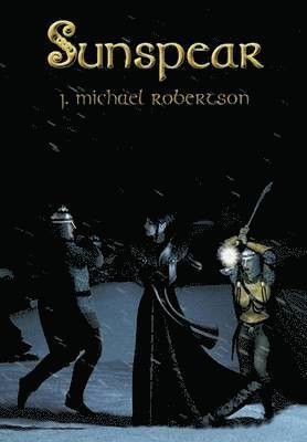 J. Michael Robertson, J Michael Robertson - Sunspear, Inbunden
