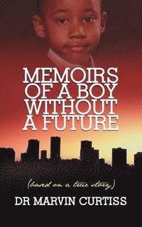 bokomslag Memoirs of A Boy without A Future