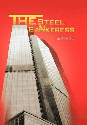 M.M Fahm, M. M. Fahm, M M Fahm - Steel Bankeress, Inbunden