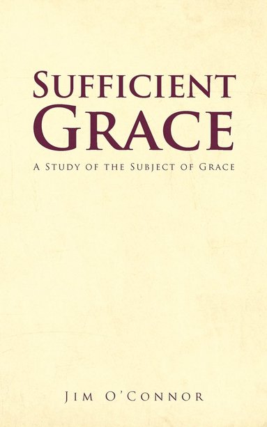 Jim O'Connor - Sufficient Grace, Häftad