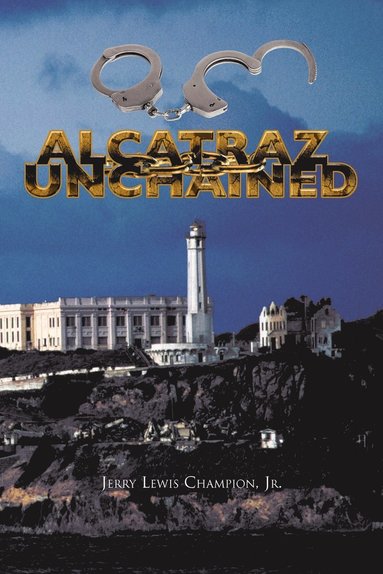 bokomslag Alcatraz Unchained