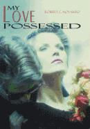 My Love Possessed
