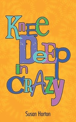 Knee Deep In Crazy 1