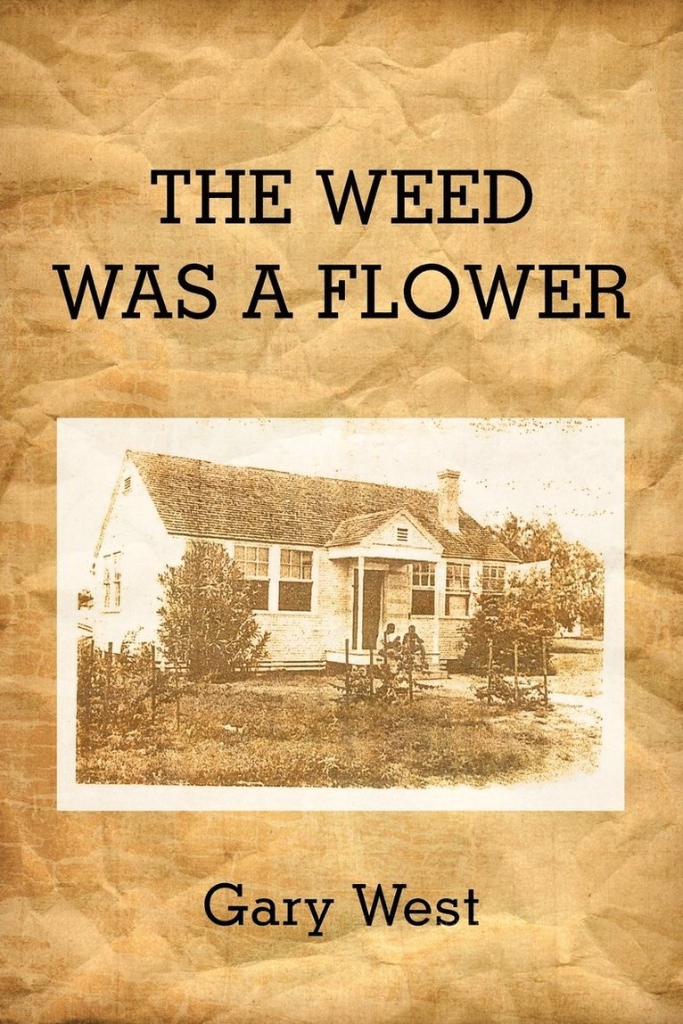 Gary West - Weed Was A Flower, Häftad