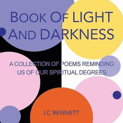 LC Bennett, Lc Bennett - Book of Light and Darkness, Häftad