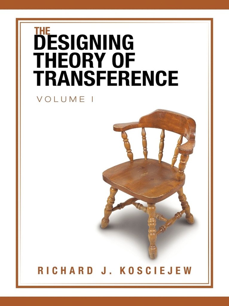 RICHARD J. KOSCIEJEW, Richard J. Kosciejew - Designing Theory of Transference, Häftad