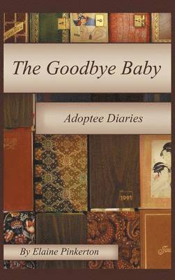 Elaine Pinkerton - Goodbye Baby, Inbunden