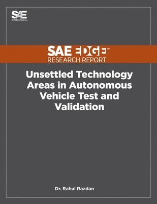 Rahul Razdan - Unsettled Technology Areas in Autonomous Vehicle Test and Validation, Häftad