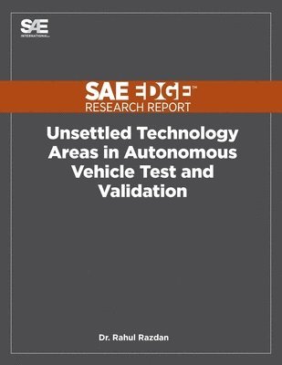 Unsettled Technology Areas in Autonomous Vehicle Test and Validation 1