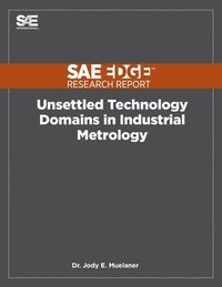 bokomslag Unsettled Technology Domains in Industrial Metrology