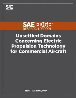 Unsettled Domains Concerning Electric Propulsion Technology for Commercial Aircraft 1