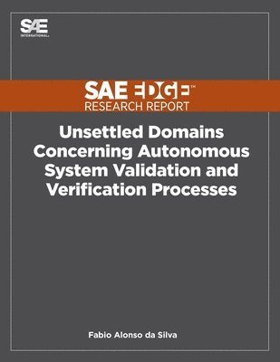 Fabio Alonso Da Silva - Unsettled Domains Concerning Autonomous System Validation and Verification Processes, Häftad