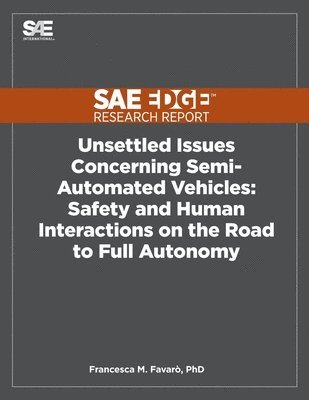 Unsettled Issues Concerning Semi-Automated Vehicles 1